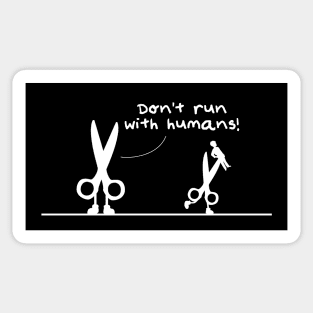 Scissors - Don't Run With Humans Sticker